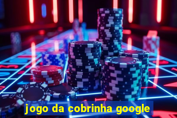 jogo da cobrinha google